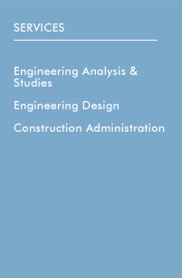 Services - Engineering Analysis, Engineering Design, Construction Administration